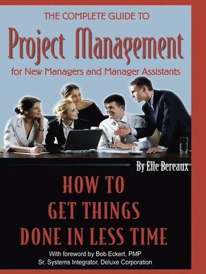 cover image of The Complete Guide to Project Management for New Managers and Management Assistants